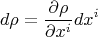 $$d\rho=\frac{\partial\rho}{\partial x^i} dx^i$$