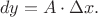 $$dy = A \cdot \Delta x.$$