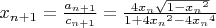 $x_{n+1}=\frac{a_{n+1}}{c_{n+1}}=\frac{4{{x_n}\sqrt{1-{x_n}^2}}}{1+4{x_n}^2-4{x_n}^4}$