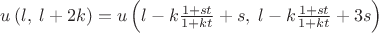 $u\left(l,\; l + 2k\right) = u\left(l - k \frac{1+st}{1+kt} + s,\; l - k \frac{1+st}{1+kt} + 3s\right)$