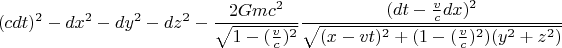 $$
(cdt)^2-dx^2-dy^2-dz^2-\frac{2Gmc^2}{\sqrt{1-(\frac{v}{c})^2}}
\frac{(dt-\frac{v}{c}dx)^2}{\sqrt{(x-vt)^2+(1-(\frac{v}{c})^2)(y^2+z^2)}}
$$