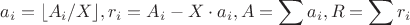 $$a_i=\lfloor{A_i/X}\rfloor, r_i=A_i-X\cdot a_i, A=\sum{a_i}, R=\sum{r_i}$$