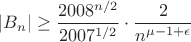 $$|B_n| \geq \frac{2008^{n/2}}{2007^{1/2}} \cdot \frac{2}{n^{\mu - 1 + \epsilon}}$$