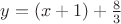 $y = (x+1) + \frac{8}{3}$