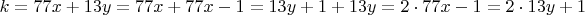 $k=77x+13y=77x+77x-1=13y+1+13y=2\cdot 77x-1=2\cdot 13y+1