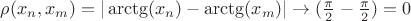 $\rho(x_n, x_m)=|\arctg (x_n)-\arctg (x_m)|\to (\frac{\pi}{2}-\frac{\pi}{2})=0$ $\rho(x_n, x_m)=|\arctg (x_n)-\arctg (x_m)|\to (\frac{\pi}{2}-\frac{\pi}{2})=0$