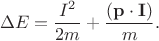 $$\Delta E = \dfrac{I^2}{2m} + \dfrac{(\mathbf p \cdot \mathbf I)}{m}.$$