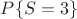 $P\{S = 3\}$