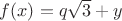 $f(x)=q\sqrt 3+y$