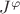 $J^{\varphi}$