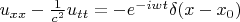 $u_{xx}-\frac{1}{c^2}u_{tt}=-e^{-iwt}\delta(x-x_0)$