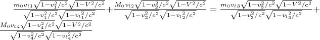 $\frac{m_0v_l_1\sqrt{1-v_1^2/c^2}\sqrt{1-V^2/c^2}}{\sqrt{1-v_1^2/c^2}\sqrt{1-v_l_1^2/c^2}}+\frac{M_0v_l_2\sqrt{1-v_2^2/c^2}\sqrt{1-V^2/c^2}}{\sqrt{1-v_2^2/c^2}\sqrt{1-v_l_2^2/c^2}}=\frac{m_0v_l_3\sqrt{1-v_3^2/c^2}\sqrt{1-V^2/c^2}}{\sqrt{1-v_3^2/c^2}\sqrt{1-v_l_3^2/c^2}}+\frac{M_0v_l_4\sqrt{1-v_4^2/c^2}\sqrt{1-V^2/c^2}}{\sqrt{1-v_4^2/c^2}\sqrt{1-v_l_4^2/c^2}}