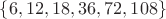$\{6,12,18,36,72,108\}$