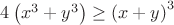 $4\left(x^3+y^3\right)\ge\left(x+y\right)^3$