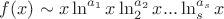 $f(x) \sim x \ln^{a_1} x \ln _2^{a_2}x... \ln _s ^{a_s}x$