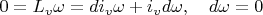 $0=L_v\omega=di_v\omega+i_vd\omega,\quad d\omega=0$