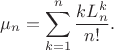 $$
\mu_n = \sum \limits_{k=1}^n \dfrac{k L^k_n}{n!}.
$$