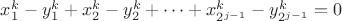 $x_1^k-y _1^k+x_2^k-y_2^k+&hellip;+x_{2^{j-1}}^{k}-y_{2^{j-1}}^{k}=0$