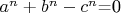 $a^n+b^n-c^n$=0