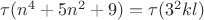 $\tau(n^4+5n^2+9)=\tau(3^2kl)$