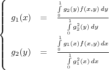 $$\left\{\begin{array}{lll}g_1(x)&=&\frac{\int\limits_0^1g_2(y)f(x,y)\,dy}{\int\limits_0^1g_2^2(y)\,dy}\\
g_2(y)&=&\frac{\int\limits_0^1g_1(x)f(x,y)\,dx}{\int\limits_0^1g_1^2(x)\,dx}\end{array}\right.$$