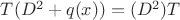 $T(D^2+q(x))=(D^2)T$