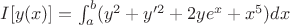 $I[y(x)]=\int_{a}^{b}(y^2+y'^2+2ye^x+x^5)dx$