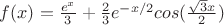 $      f(x) =  \frac{e^x}{3}   +\frac{2}{3}e^{-x/2}cos(\frac{\sqrt{3}x}{2})      $