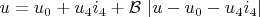 $u = u_0 + u_4 i_4 + \mathcal{B}~| u - u_0 - u_4 i_4 |$