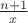 $\frac{n+1}{x}$