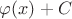 $\varphi(x)+C$