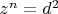 $z^n=d^2$
