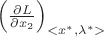 $\left ( \frac{\partial L}{\partial x_2} \right )_{<x^{*},\lambda^{*}>}$