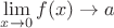 $\lim\limits_{x \to 0} f(x) \to a $