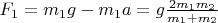 $F_1=m_1g-m_1a=g\frac{2m_1 m_2}{m_1+m_2}$