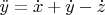 $\ddot{y}=\dot{x}+\dot{y}-\dot{z}$
