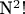N^2!