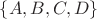 $\{A,B,C,D\}$