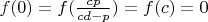 $f(0)=f(\frac{cp}{cd-p})=f(c)=0$