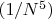 $(1/ N^5)$