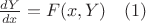 $\frac{d Y}{d x}=F(x,Y)\quad\eqno(1)$