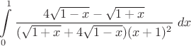 $$\int\limits_0^1\dfrac{4\sqrt{1-x}-\sqrt{1+x}}{(\sqrt{1+x}+4\sqrt{1-x})(x+1)^2}\;dx$$
