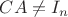 $CA \neq I_{n}$