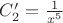 $C_2'=\frac{1}{x^5}$