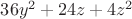 $36y^2 +24z+4z^2$