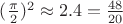 $(\frac{\pi}{2})^2\approx2.4=\frac{48}{20}$