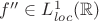 $f''\in L_{loc}^1(\mathbb{R})$