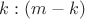 $k:(m-k)$