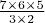 $\frac{7 \times 6 \times 5}{3 \times 2}$