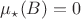 $\mu_{\star}(B)=0$